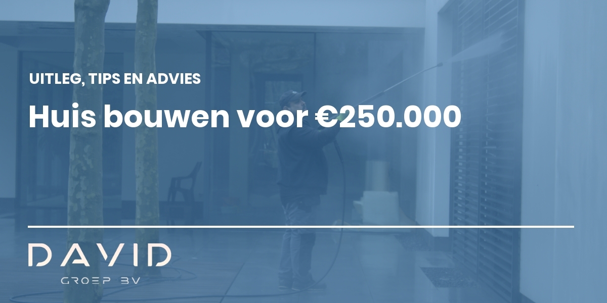 huis bouwen voor 250.000 euro